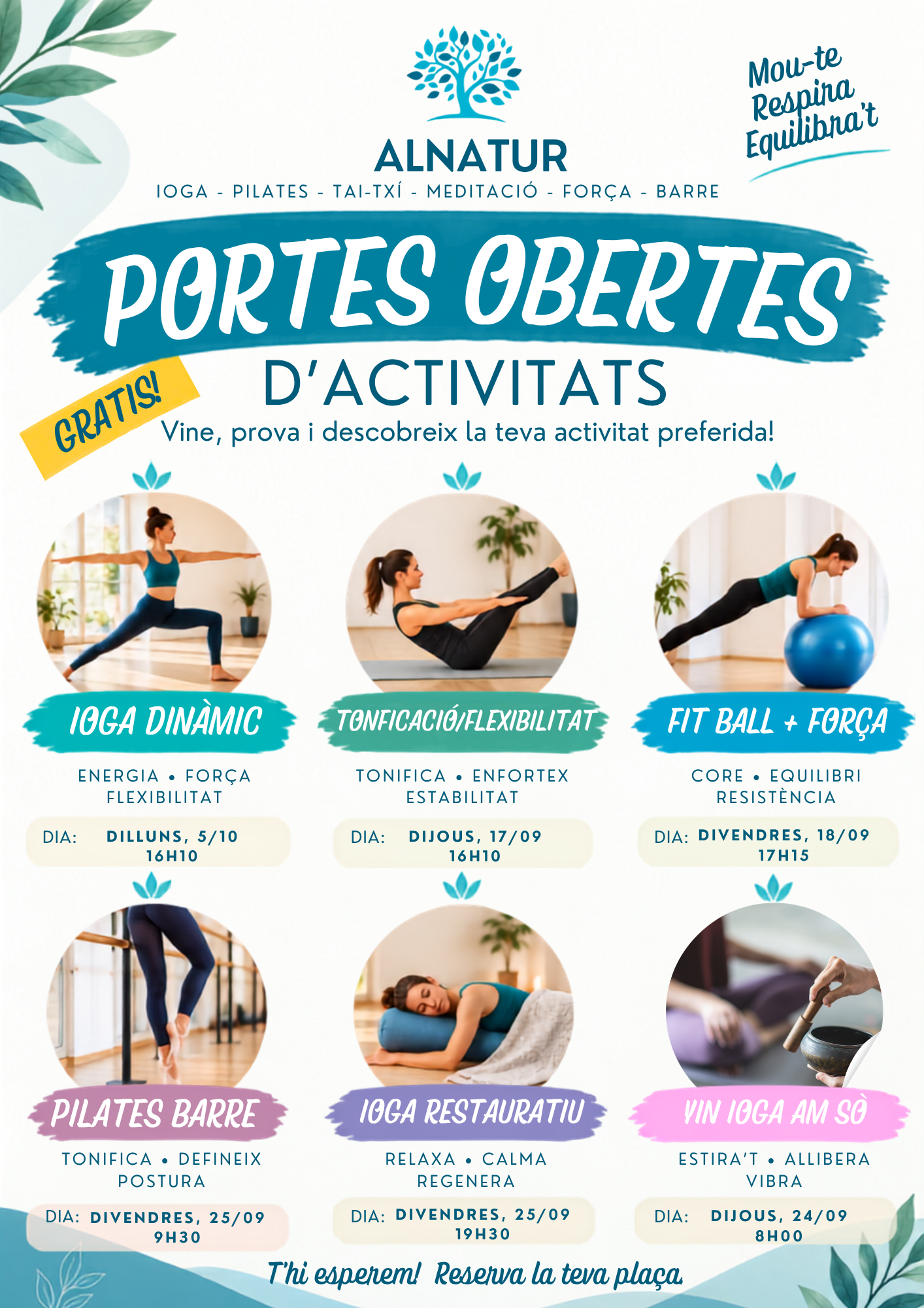 PORTES OBERTES, IOGA, PILATES, TAI TX�, MEDITACI�, FOR�A, BARRE